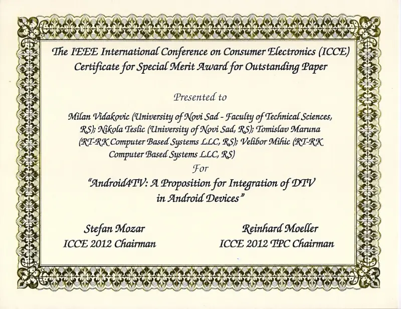 Merit Award for outstanding paper Android4TV, IEEE ICCE 2012